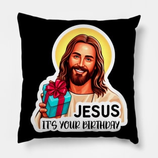 Jesus It's Your Birthday Pillow