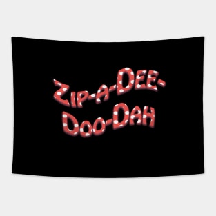 Zip-a-Dee-Doo-Dah! Tapestry