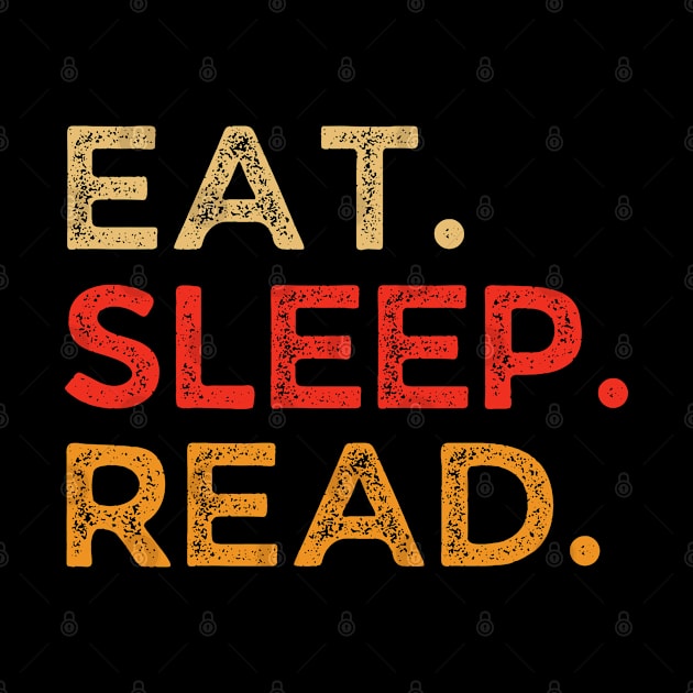 Eat Sleep Read Retro Vintage  Book Lover Funny Readers by Illustradise