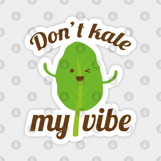 Don’t Kale My Vibe Magnet by LuckyFoxDesigns