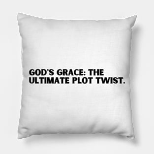 GOD'S GRACE... Pillow