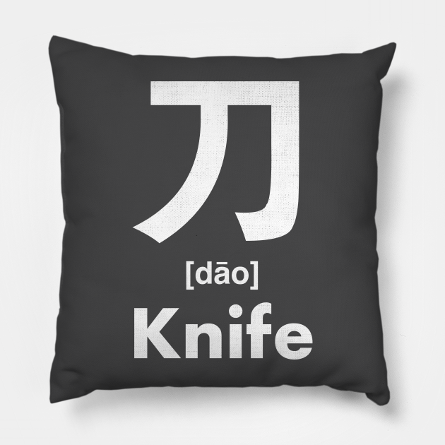 Knife Chinese Character (Radical 18) Knife Pillow TeePublic