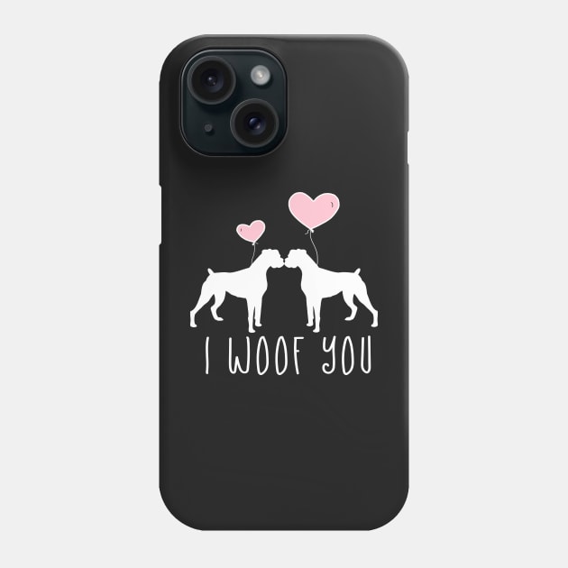 I Woof You, Boxer Dog Gifts Phone Case by 3QuartersToday