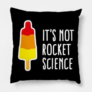 It's not rocket science popsicle rocket science Pillow