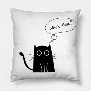 Cute Black Cat Who's There Cat Lover Pillow