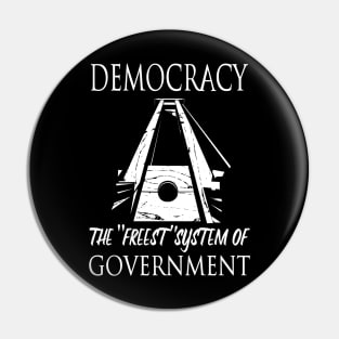 Democracy: the Freest System Pin
