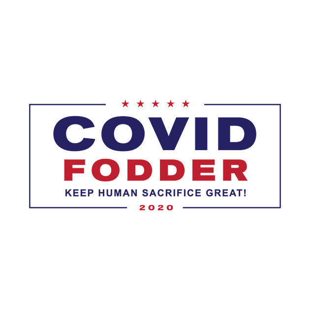 COVID FODDER Trump 2020 by whitehouse-org