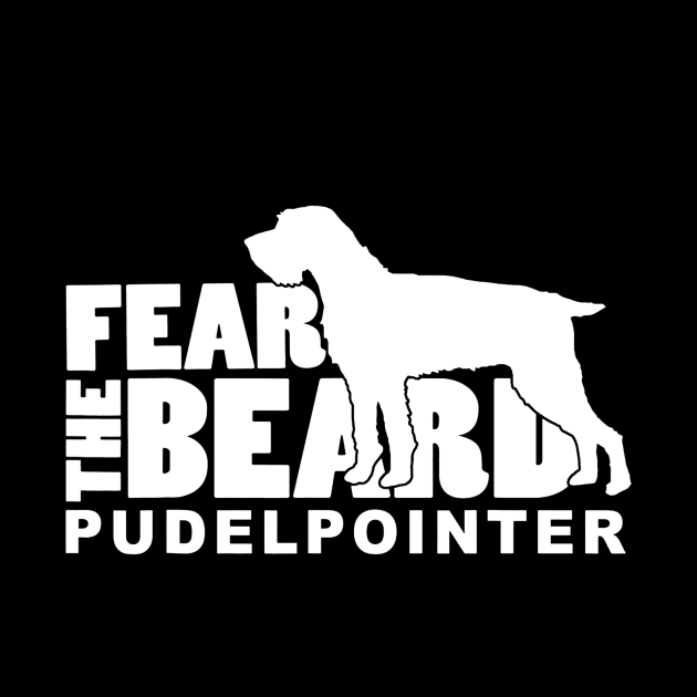 Fear the Beard - Pudelpointer Hunting Dog by Kiwistore