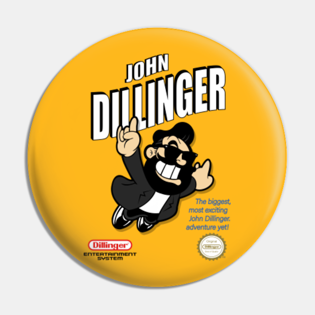 JOHN DILLINGER - Gaming Apparel - Pin | TeePublic