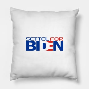 SETTEL FOR  BIDEN Pillow