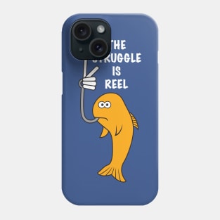 The Struggle is Real Reel Phone Case