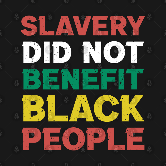 'Slavery did not benefit black people' sayings Black People by FFAFFF