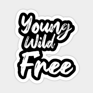 Young wild free Magnet