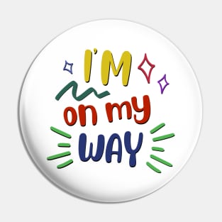 I'm on my way Pin