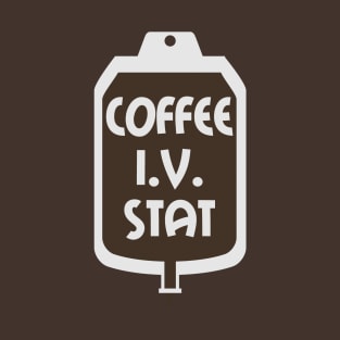 Coffee I.V. Stat T-Shirt