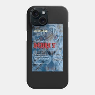 Henry V Call to Action Phone Case