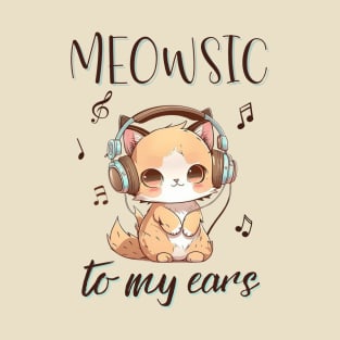 Meowsic To My Ears Cat T-Shirt