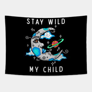 Stay wild my child Tapestry