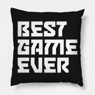 Best Game Ever Pillow