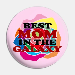 Best Mom in the Galaxy Pin