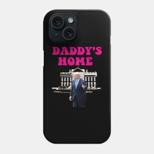 Daddys Home 2024 trump daddys Phone Case