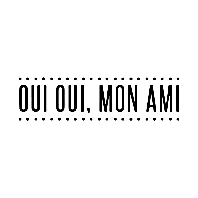 Oui Oui Mon Ami Yes My Friend Lafayette Hamilton Adult Cotton Friend Mom by hathanh2