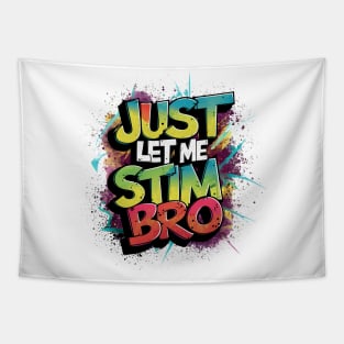 Just Let Me Stim Bro, Graffiti Design Tapestry