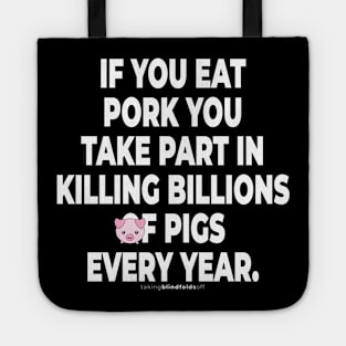 Vegan Activist Graphics #takingblindfoldsoff 17 Tote