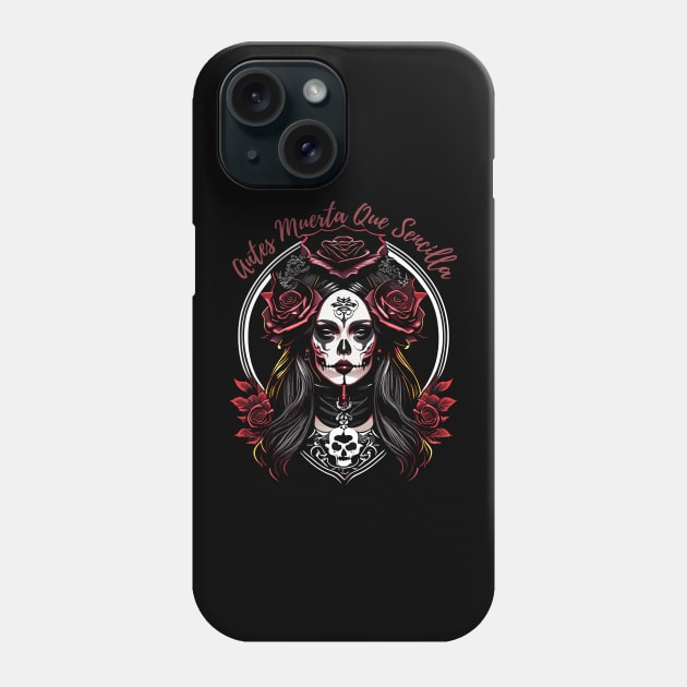 Antes Muerta Que Sencilla Phone Case by verde