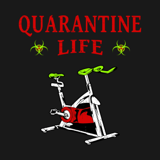 Quarantine Life Self Isolation Workout Bike T-Shirt