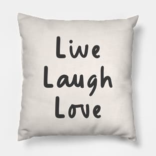 Live Laugh Laugh in black and white Pillow