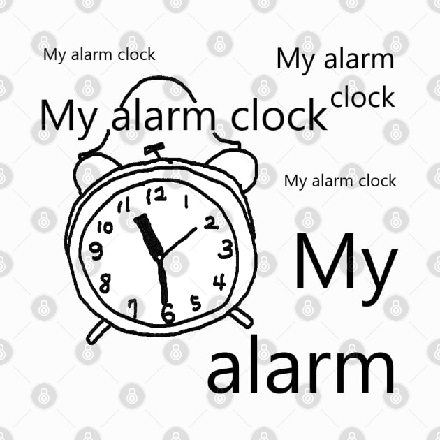 My alarm clock by zzzozzo