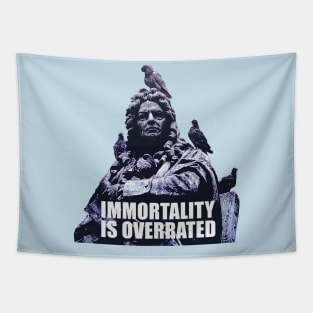 Immortality is Overrated Tapestry