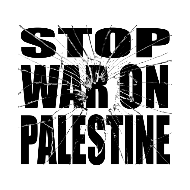 Stop war on Palestine by BoWoW-Shop