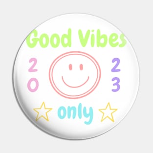 Good Vibes only Pin