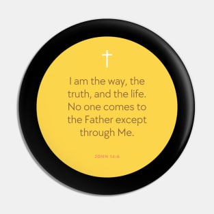 John 14:6 - I am the Way - Bible Verse Pin