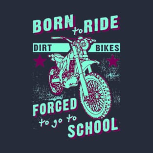 Dirt Bike Motocross MX Racing Dirt Bike School T-Shirt