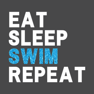 Eat Sleep SWIM Repeat T-Shirt