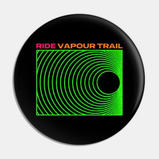 Ride /// Vapour Trail //// Fan Design Pin