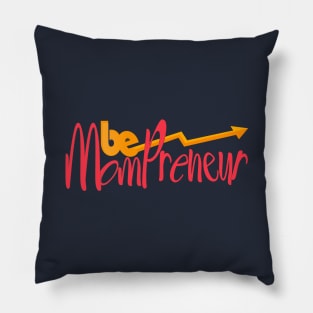 Be Mompreneur Pillow