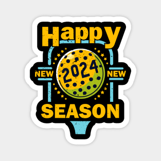 funny pickleball player and lover gift 2024 Happy new pickleball season Magnet