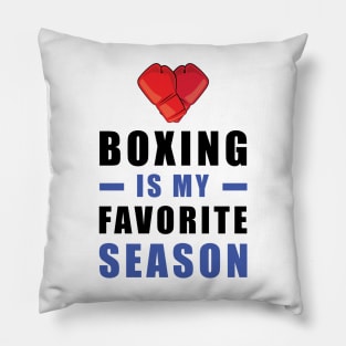 Boxing Is My Favorite Season Pillow