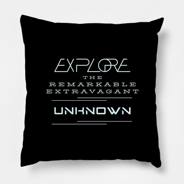 Explore Remarkable Extravagant Unknown Quote Motivational Inspirational Pillow by Cubebox