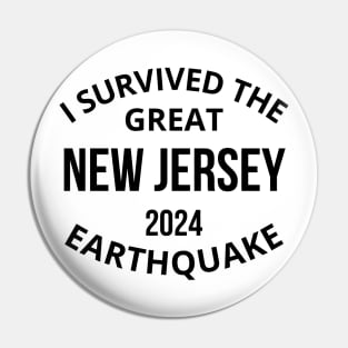 I Survived the great new jersey 2024 earthquake Pin