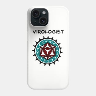 Virologist. Cute design for researchers who study viruses. Phone Case