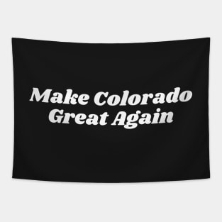 Make Colorado Great Again Tapestry