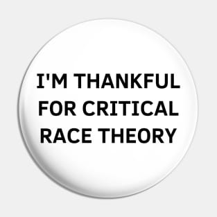 i'm thankful for critical race theory Pin