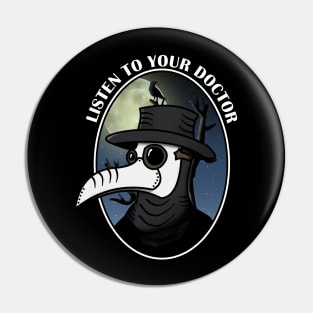 Listen to your doctor Pin