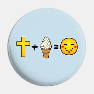 Christ plus Vanilla Ice Cream equals happiness Pin