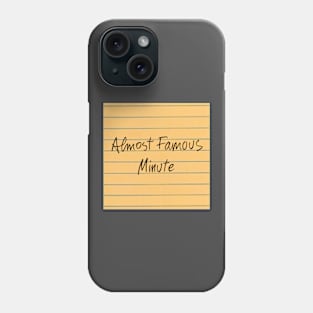 Almost Famous Minute Phone Case